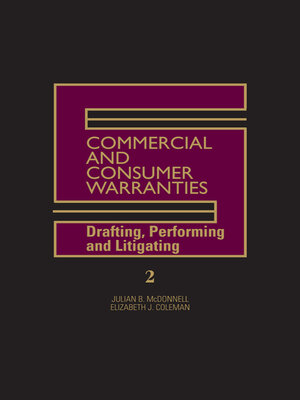 cover image of Commercial and Consumer Warranties - Drafting, Performing and Litigating